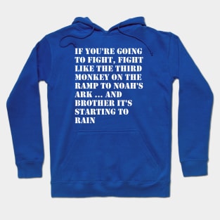 If you have to fight, give it your all Hoodie